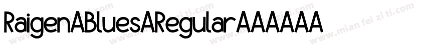 Raigen Blues Regular字体转换